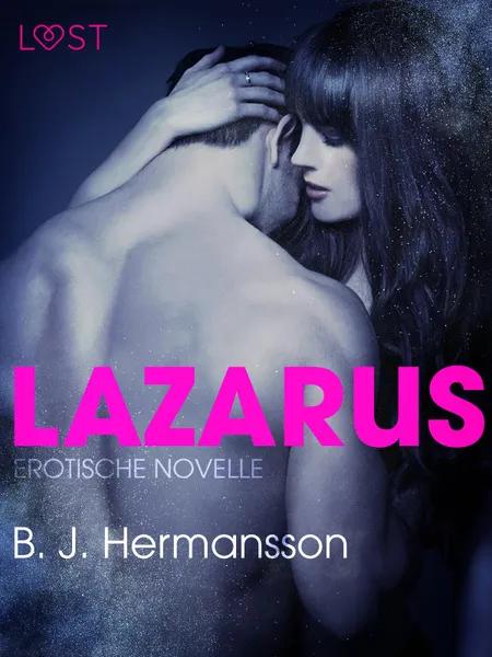 Lazarus - Erotische Novelle af B. J. Hermansson