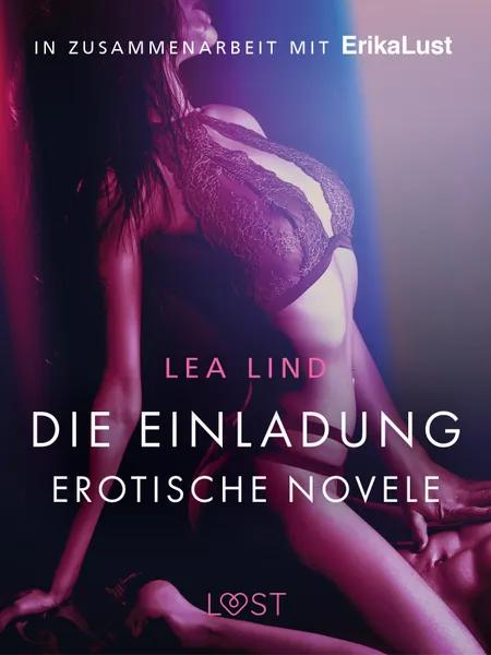 Die Einladung: Erotische Novelle af Lea Lind