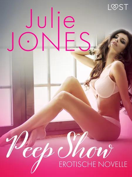 Peep Show - Erotische Novelle af Julie Jones