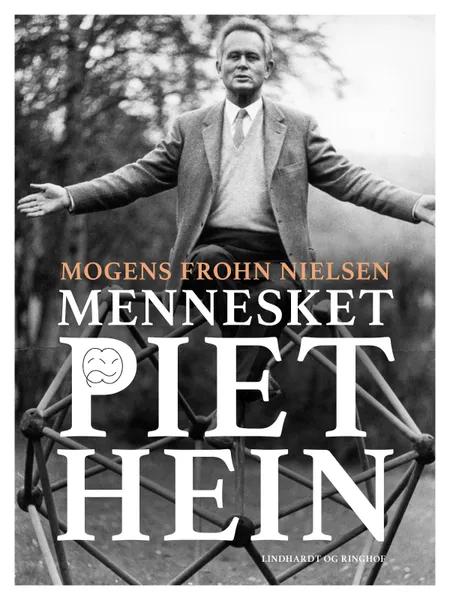 Mennesket Piet Hein af Mogens Frohn Nielsen
