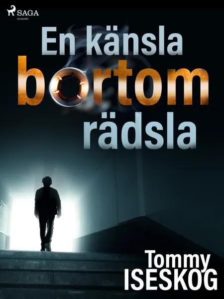 En känsla bortom rädsla af Tommy Iseskog