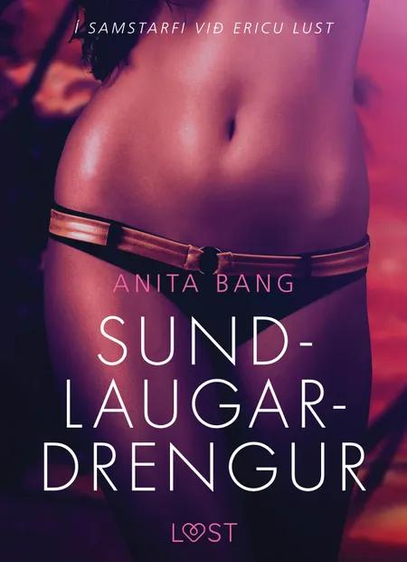 Sundlaugardrengur - Erótísk smásaga af Anita Bang
