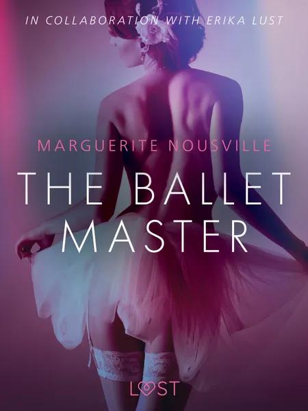 The Ballet Master - Erotic Short Story af Marguerite Nousville