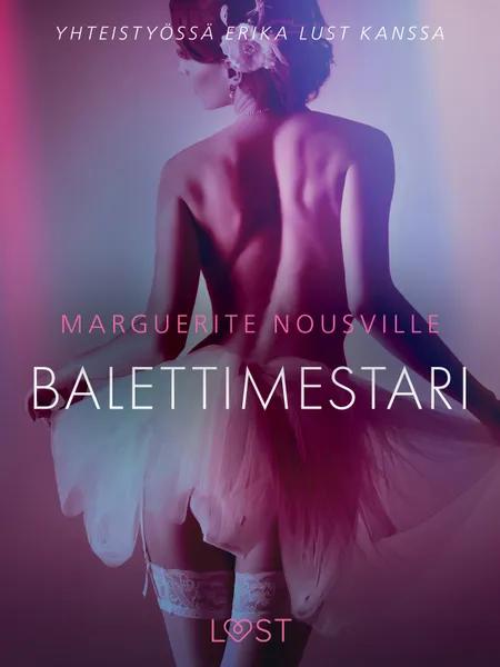 Balettimestari - eroottinen novelli af Marguerite Nousville