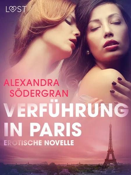 Verführung in Paris: Erotische Novelle af Alexandra Södergran