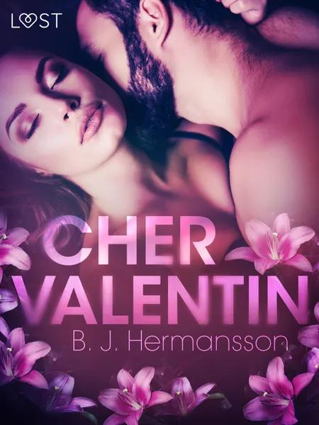 Cher Valentin - Une nouvelle érotique af B. J. Hermansson