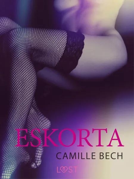 Eskorta - opowiadanie erotyczne af Camille Bech