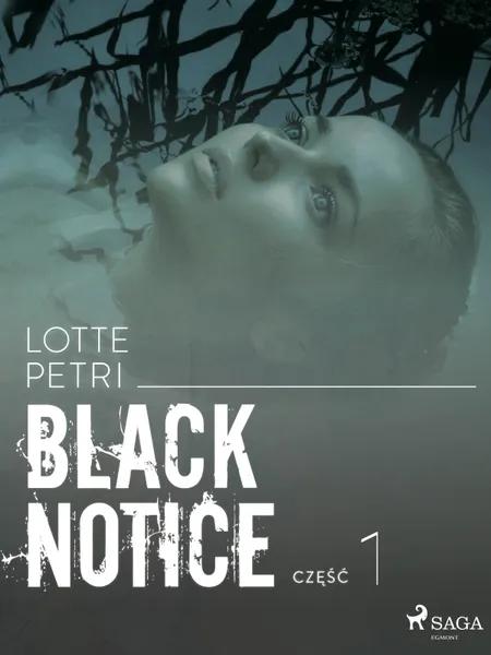 Black notice: część 1 af Lotte Petri