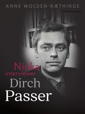Ninka interviewer Dirch Passer af Anne Wolden-Ræthinge