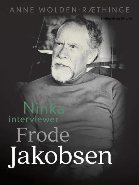 Ninka interviewer Frode Jakobsen af Anne Wolden-Ræthinge