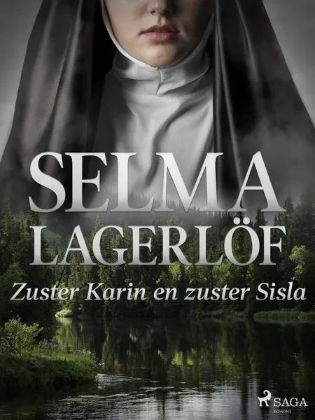 Zuster Karin en zuster Sisla af Selma Lagerlöf