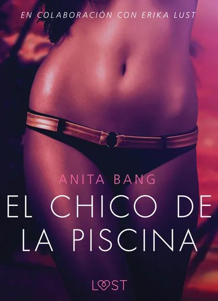 El chico de la piscina - Literatura erótica af Anita Bang