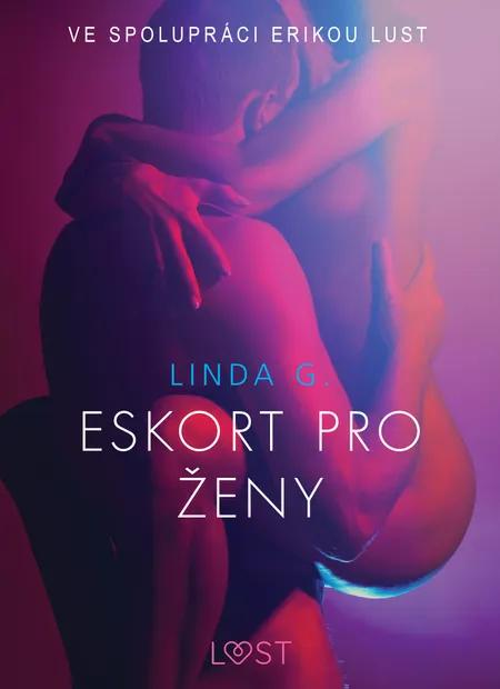 Eskort pro ženy - Sexy erotika af Linda G