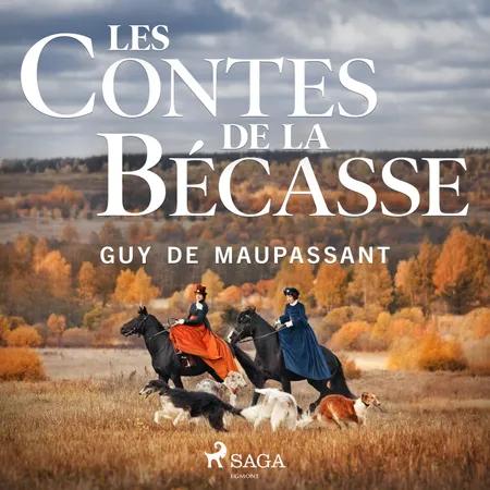 Les Contes de la Bécasse af Guy de Maupassant