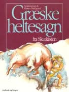 Græske heltesagn fra skatkisten - Børnebog af Kirsten Meldgaard