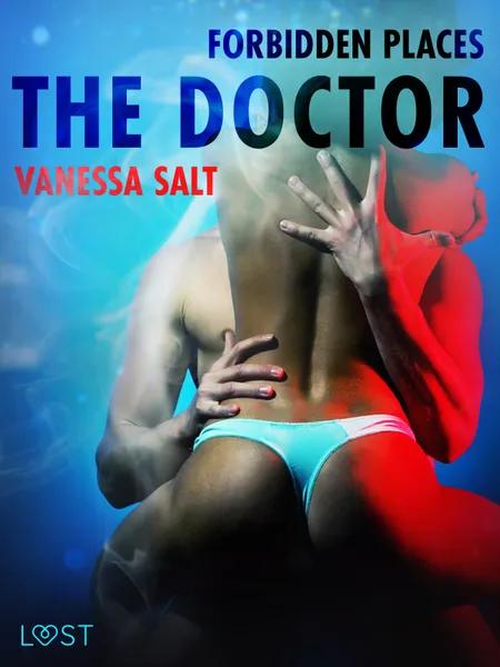 Forbidden Places: The Doctor - erotic short story af Vanessa Salt