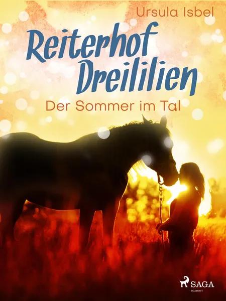 Reiterhof Dreililien 4 - Der Sommer im Tal af Ursula Isbel