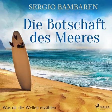 Die Botschaft des Meeres - Was dir die Wellen erzählen af Sergio Bambaren