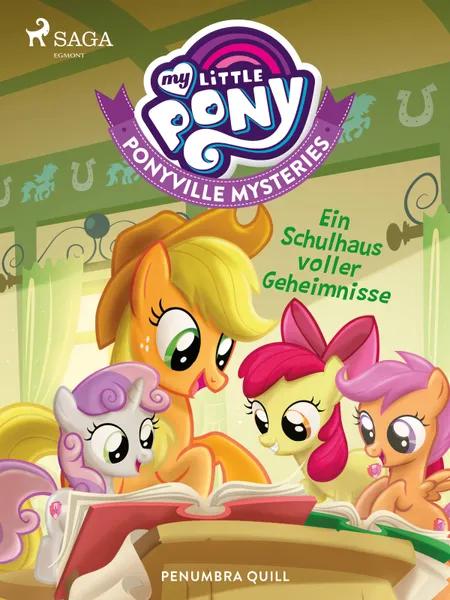 My Little Pony - Ponyville mysteries - Ein Schulhaus voller Geheimnisse af Penumbra Quill