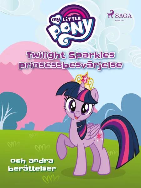 Twilight Sparkles prinsessbesvärjelse och andra berättelser af My Little Pony