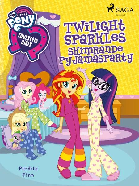 Equestria Girls - Twilight Sparkles skimrande pyjamasparty af Perdita Finn