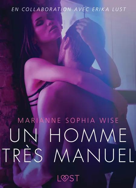 Un homme très manuel - Une nouvelle érotique af Marianne Sophia Wise
