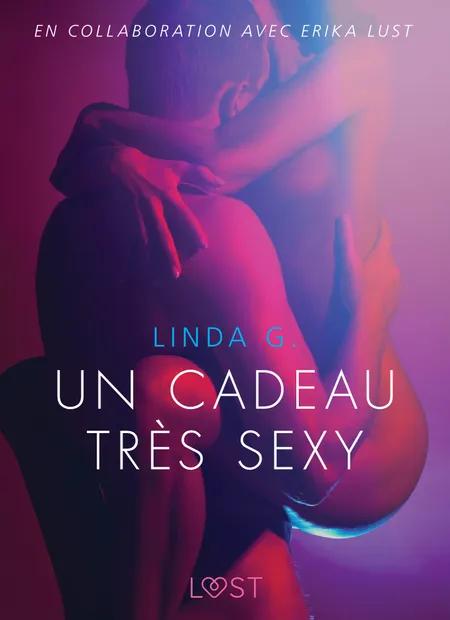 Un cadeau très sexy - Une nouvelle érotique af Linda G