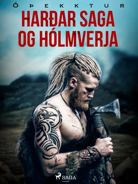 Harðar saga og Hólmverja af Óþekktur