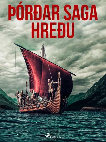 Þórðar saga hreðu af Óþekktur
