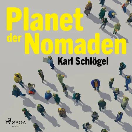 Planet der Nomaden af Karl Schlögel