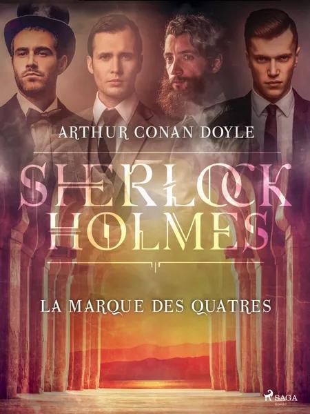 La Marque des Quatres af Arthur Conan Doyle