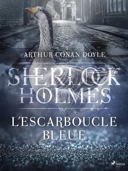 L'Escarboucle bleue af Arthur Conan Doyle