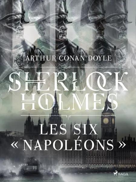 Les Six « Napoléons » af Arthur Conan Doyle