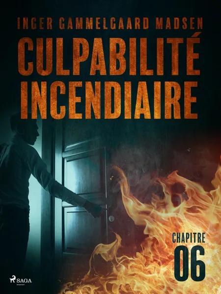 Culpabilité incendiaire - Chapitre 6 af Inger Gammelgaard Madsen