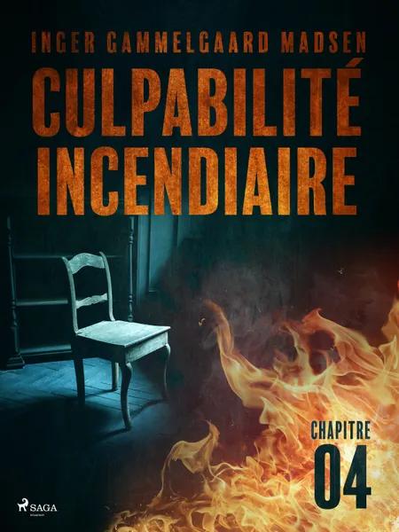 Culpabilité incendiaire - Chapitre 4 af Inger Gammelgaard Madsen