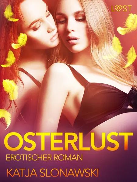 Osterlust: Erotischer Roman af Katja Slonawski