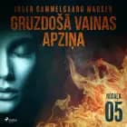 Gruzdošā vainas apziņa — 5. nodaļa
