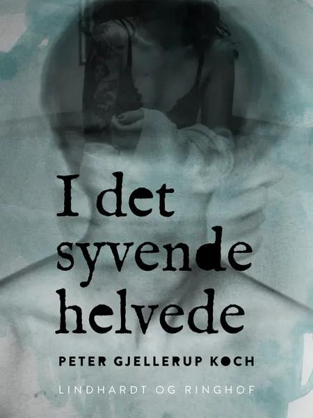 I det syvende helvede af Peter Gjellerup Koch