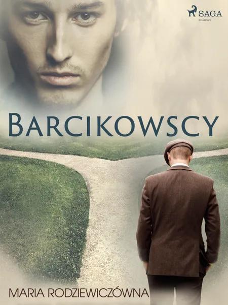 Barcikowscy af Maria Rodziewiczówna