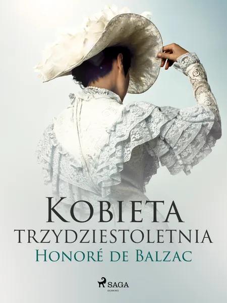 Kobieta trzydztestoletnia af Honoré de Balzac