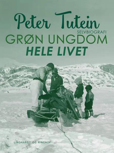 Grøn ungdom hele livet af Peter Tutein