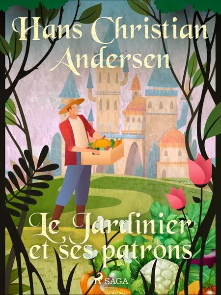 Le Jardinier et ses patrons af H.C. Andersen