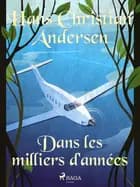 Dans les milliers d'années