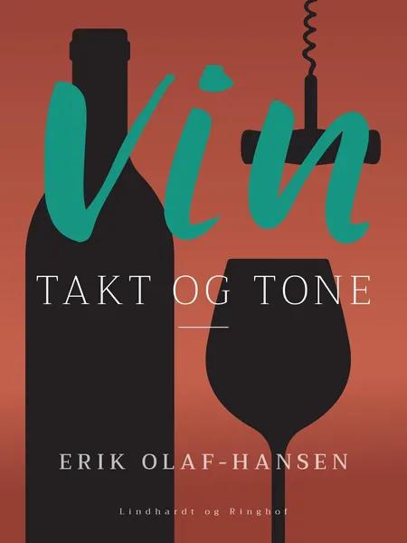 Vin - takt og tone af Erik Olaf Hansen