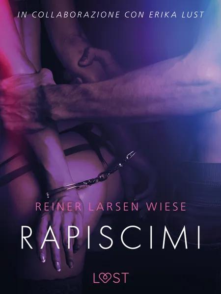 Rapiscimi - Breve racconto erotico af Reiner Larsen Wiese