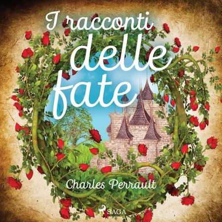 I racconti delle fate af Charles Perrault
