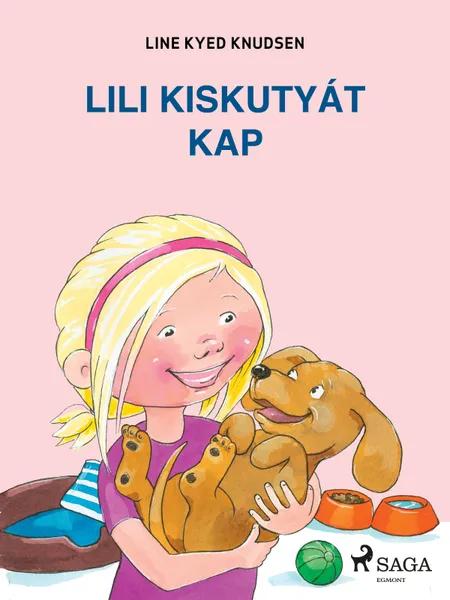 Lili kiskutyát kap af Line Kyed Knudsen