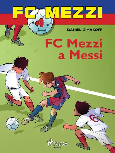 FC Mezzi 4: FC Mezzi a Messi af Daniel Zimakoff
