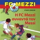 FC Mezzi 4: Η FC Mezzi συναντά τον Messi af Ντάνιελ Ζίμακοφ