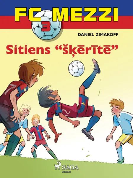 FC Mezzi 3. Sitiens ''šķērītē'' af Daniel Zimakoff